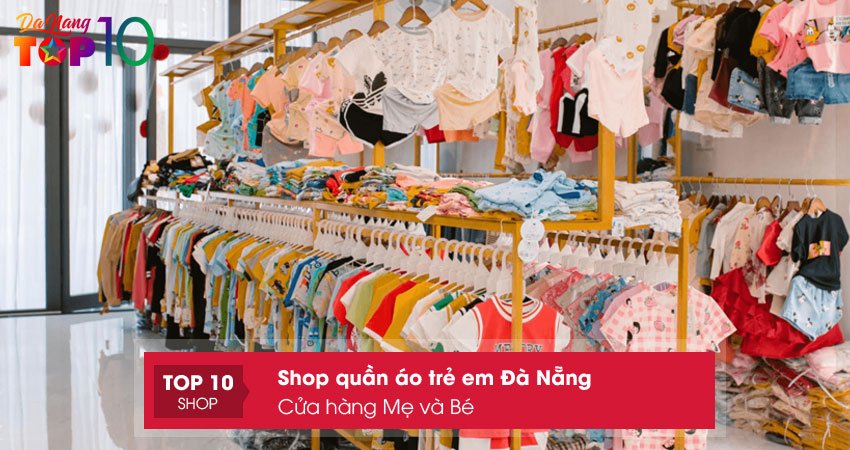 cua-hang-me-va-be-top10danang