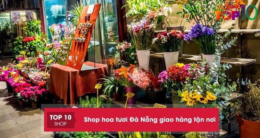 TOP 20+ shop hoa tươi Đà Nẵng ĐẸP, giao tận nơi