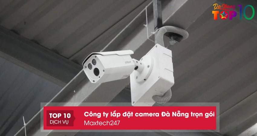 dich-vu-lap-dat-camera-da-nang-maxtech247-top10danang