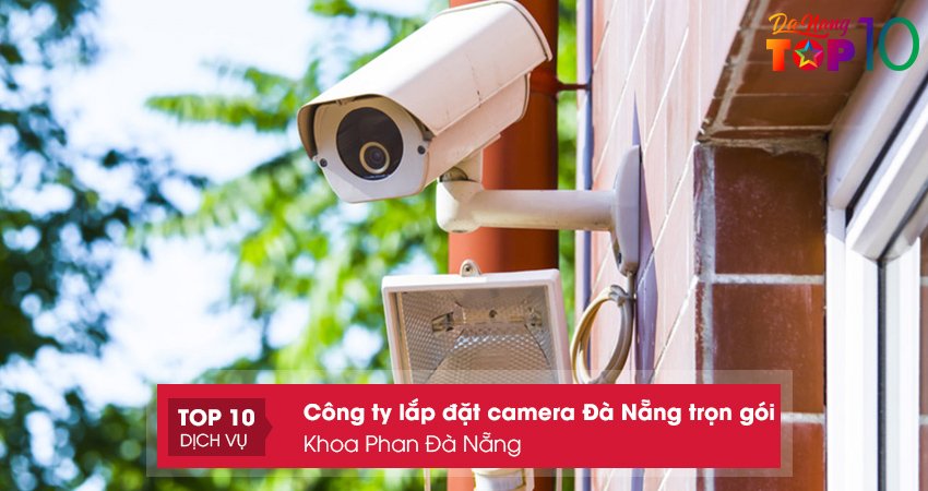 khoa-phan-da-nang-lap-dat-camera-da-nang-duoc-ua-chuong-top10danang