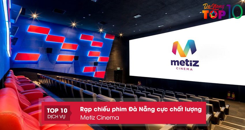 metiz-cinema-top10danang