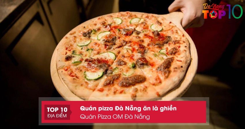 quan-pizza-om-da-nang-quan-pizza-ngon-dat-khach-o-da-nang-top10danang