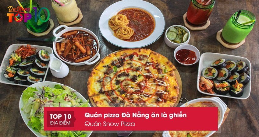 quan-snow-pizza-dia-chi-an-pizza-ngon-o-da-nang-top10danang