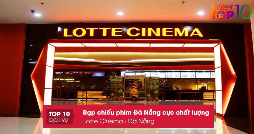 rap-chieu-phim-da-nang-lotte-cinema-da-nang-top10danang