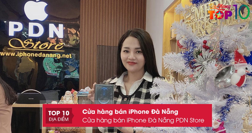 Cửa hàng bán iPhone Đà Nẵng PDN Store