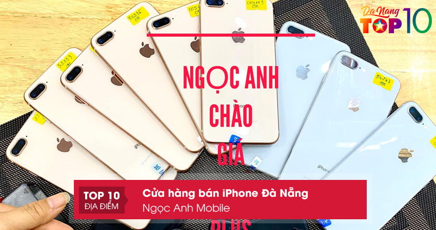 cua-hang-ban-iphone-da-nang-tra-gop-ngoc-anh-mobile-top10danang