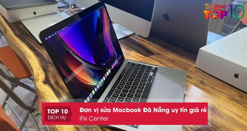 ifix-center-dich-vu-sua-macbook-uy-tin-tai-da-nang-top10danang