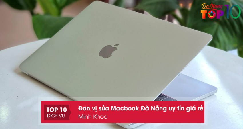 minh-khoa-dich-vu-sua-macbook-da-nang-top10danang