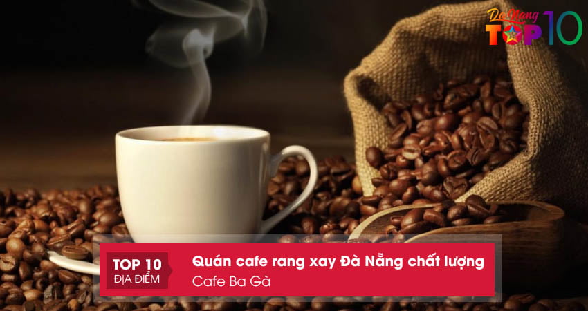 cafe-ba-ga-quan-cafe-rang-xay-da-nang-gia-re-top10danang