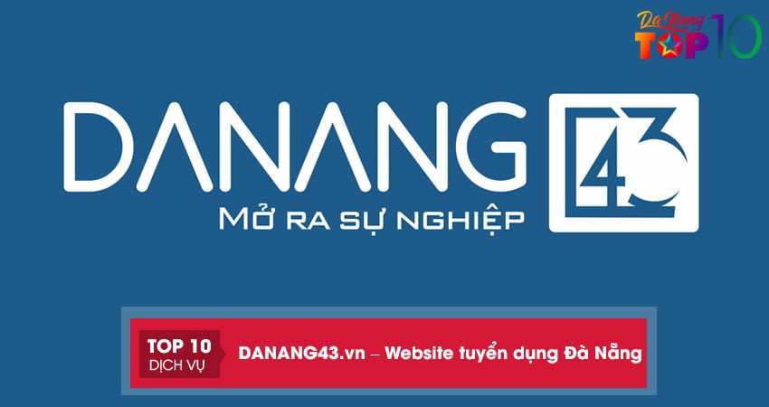danang43-vn-website-tim-kiem-viec-lam-nhanh-nhat-da-nang-1-top10danang