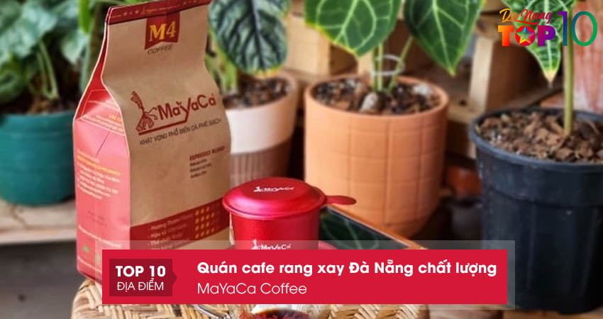 mayaca-coffee-quan-cafe-rang-xay-da-nang-sach-top10danang