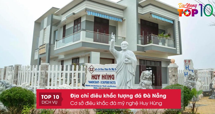 co-so-dieu-khac-da-my-nghe-huy-hung-top10danang