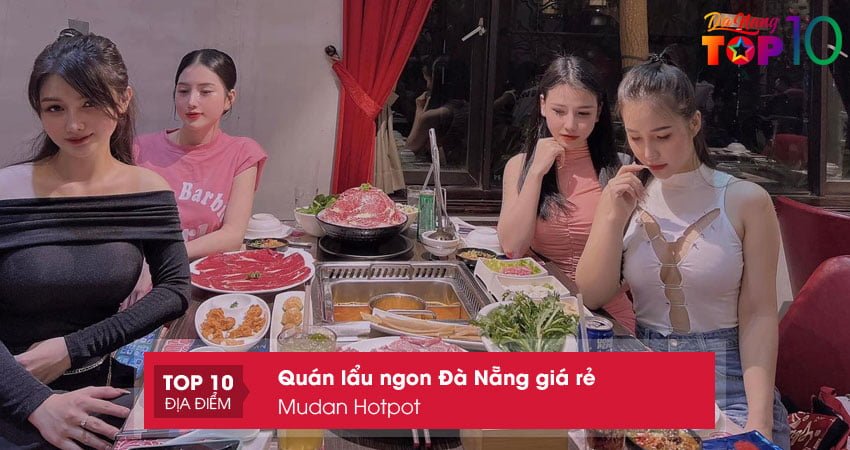 mudan-hotpot-top10danang