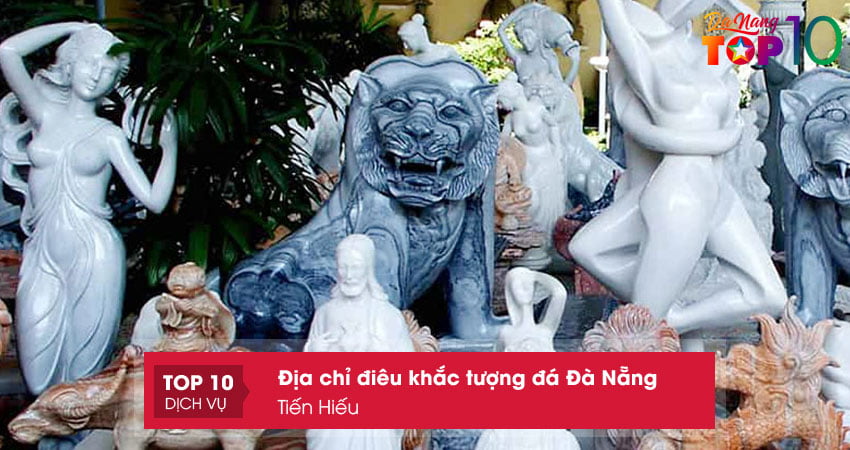 tien-hieu-co-so-dieu-khac-tuong-da-da-nang-top10danang