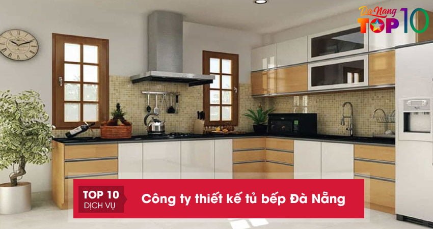 Top 15+ công ty thiết kế tủ bếp Đà Nẵng trọn gói cực đẹp