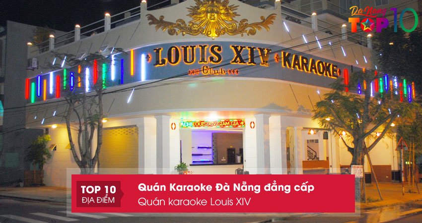 quan-karaoke-louis-xiv-top10danang