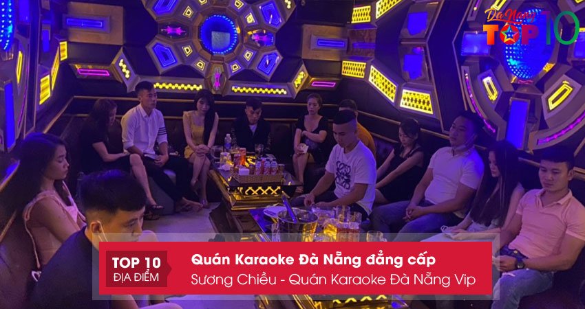 suong-chieu-quan-karaoke-da-nang-vip-top10danang