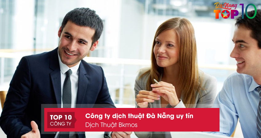 dich-thuat-bkmos-top10danang