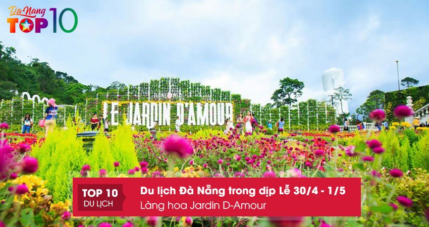 lang-hoa-jardin-d-amour-3-ngay-kham-pha-da-nang-top10danang
