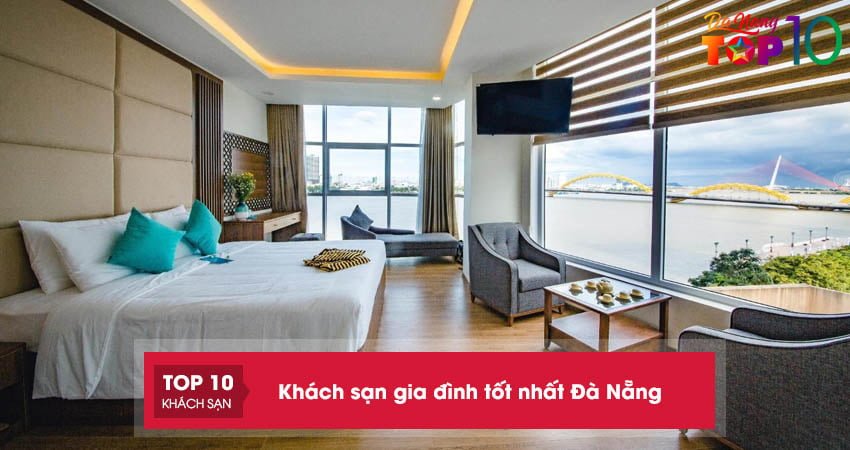 Top 15+ khách sạn gia đình tốt nhất Đà Nẵng nhất định phải biết