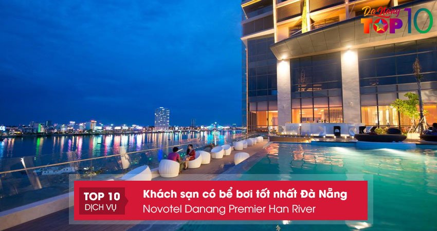 novotel-danang-premier-han-river-khach-san-co-be-boi-tot-nhat-cao-nhat-song-han-top10danang