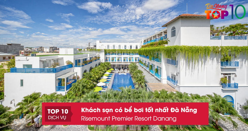 risemount-premier-resort-danang-khach-san-co-be-boi-tot-nhat-voi-dich-vu-dang-cap-top10danang