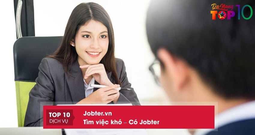 jobtervn-tim-viec-kho-co-jobter-top10danang
