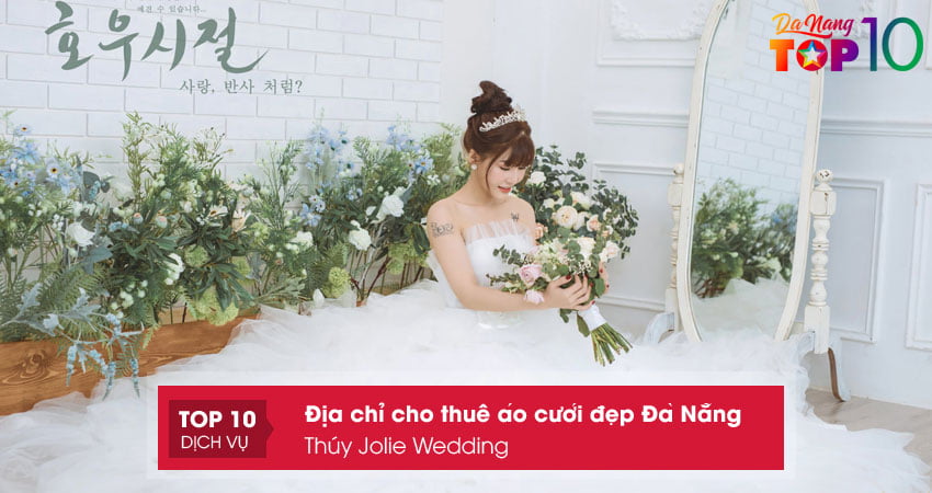 thuy-jolie-wedding-thue-ao-cuoi-dep-o-da-nang-uy-tin-top10danang