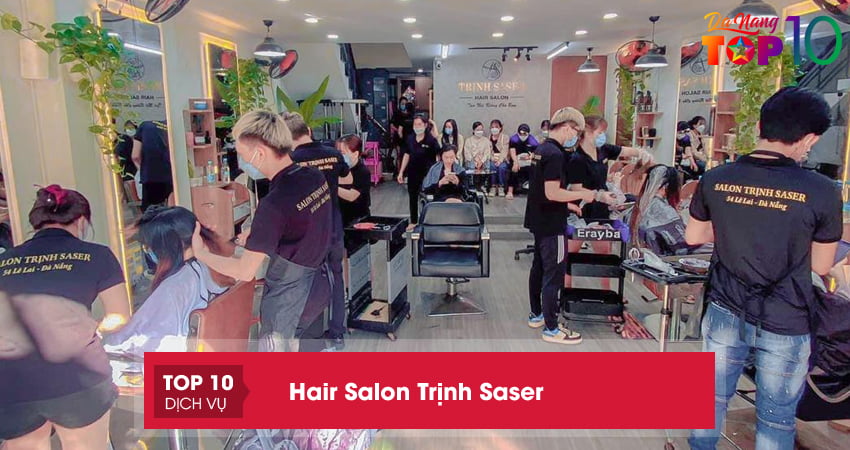 trai-nghiem-dich-vu-khac-biet-tai-hair-salon-trinh-saser-top10danang