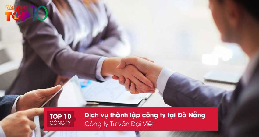 cong-ty-tu-van-dai-viet-dich-vu-thanh-lap-cong-ty-tai-da-nang-gia-re-top10danang