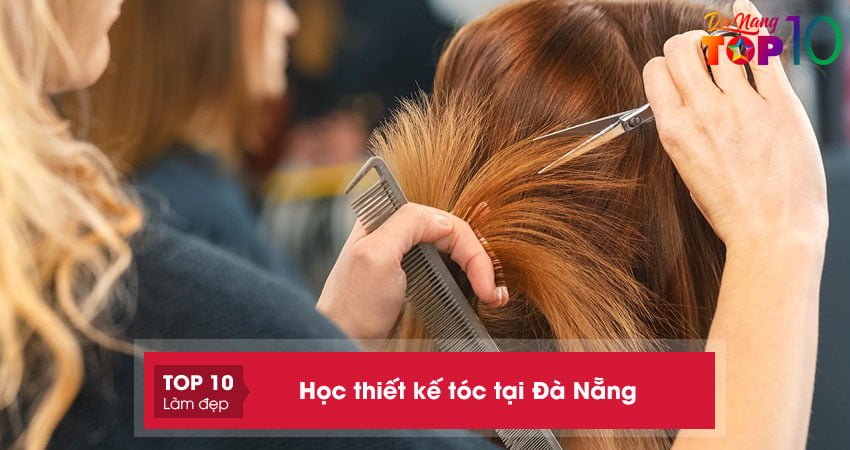 15+ địa chỉ học thiết kế tóc tại Đà Nẵng chuyên nghiệp nhất