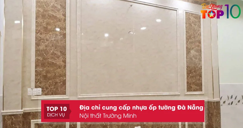 noi-that-truong-minh-don-vi-cung-cap-nhua-op-tuong-da-nang-top10danang