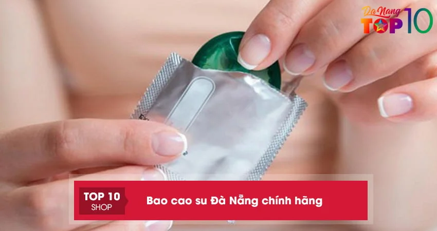15+ địa chỉ bán bao cao su Đà Nẵng đủ loại giao nhanh