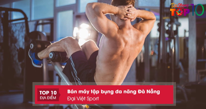 dai-viet-sport-may-tap-bung-da-nang-da-nang-chinh-hang-top10danang