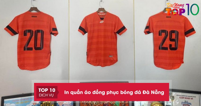 Ghé thăm 15+ shop in quần áo đồng phục bóng đá Đà Nẵng