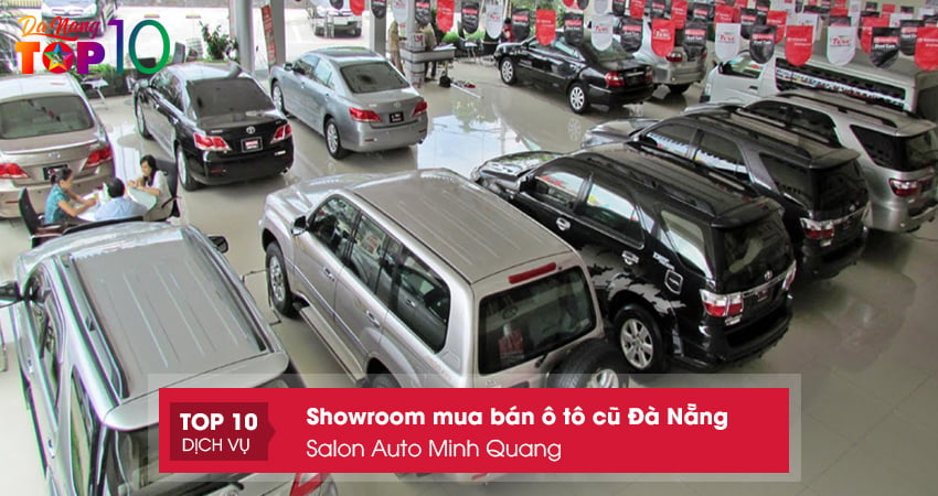 Top 6 Địa chỉ bán ô tô cũ giá tốt và uy tín nhất Đà Nẵng