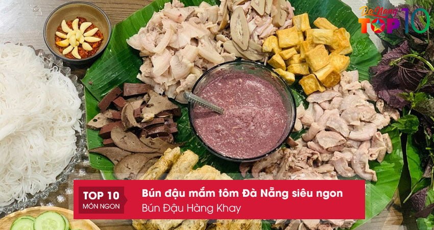 bun-dau-hang-khay-bun-dau-mam-tom-da-nang-huong-vi-ha-noi-top10danang