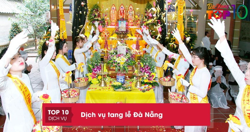 Danh sách 10+ dịch vụ tang lễ Đà Nẵng chu đáo, uy tín nhất