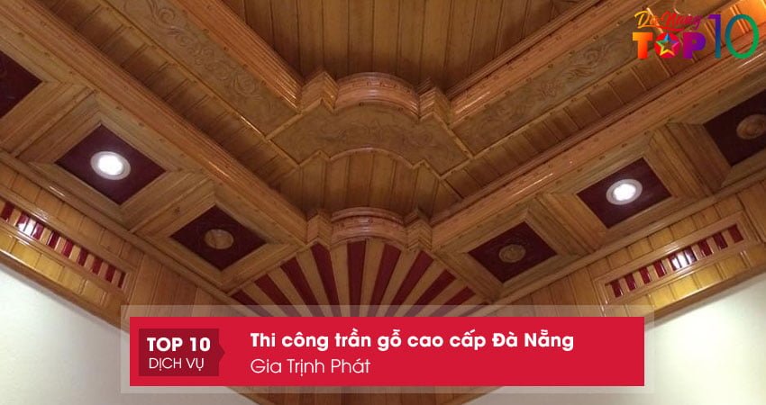 gia-trinh-phat-thi-cong-tran-go-cao-cap-da-nang-top10danang