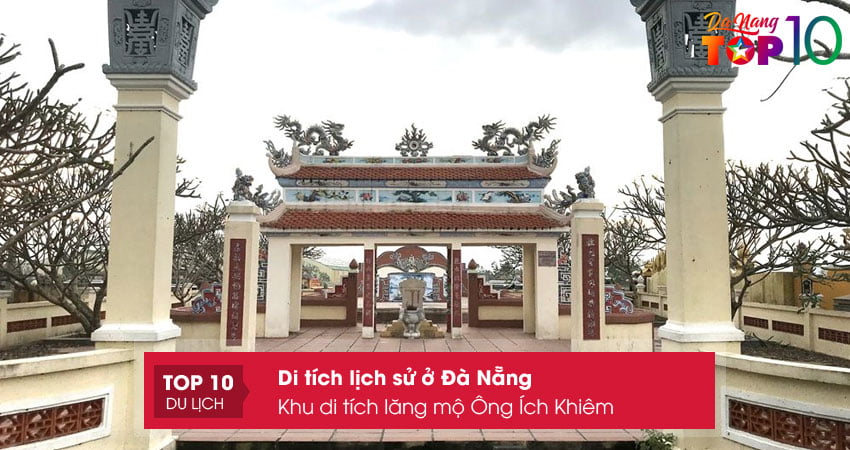 khu-di-tich-lang-mo-ong-ich-khiem-top10danang