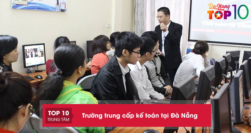 Nắm bắt ngay 10+ địa điểm học trung cấp kế toán tại Đà Nẵng “đỉnh nhất”