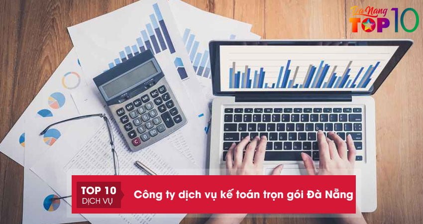 Top 15+ công ty dịch vụ kế toán trọn gói Đà Nẵng uy tín chất lượng