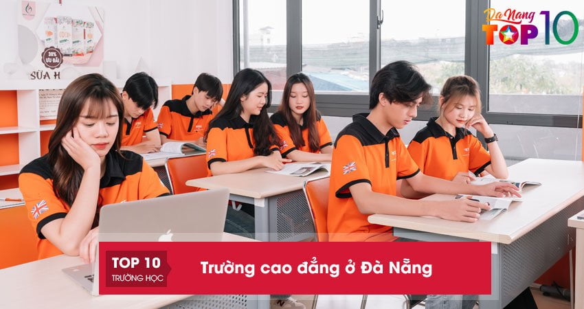 Top 15+ trường cao đẳng ở Đà Nẵng chất lượng nên học nhất