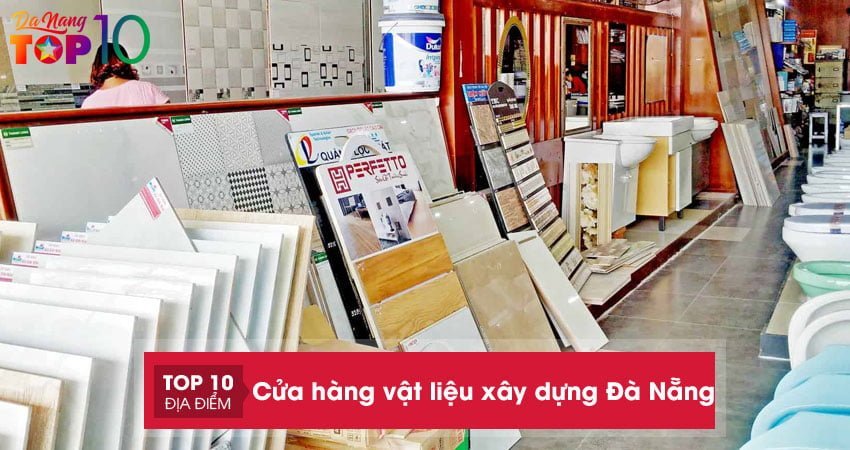 Top 20+ cửa hàng vật liệu xây dựng Đà Nẵng uy tín nhất