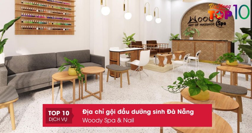 woody-spa-nail-goi-dau-duong-sinh-chat-luong-tai-da-nang-top10danang