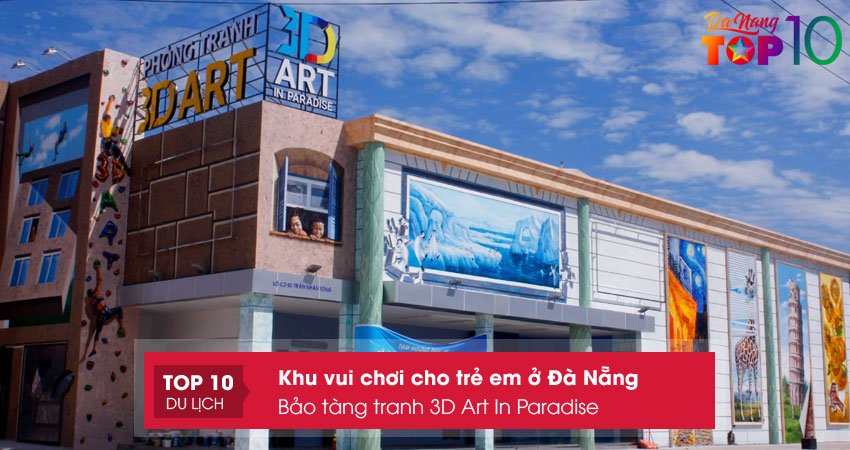 bao-tang-tranh-3d-art-in-paradise-top10danang
