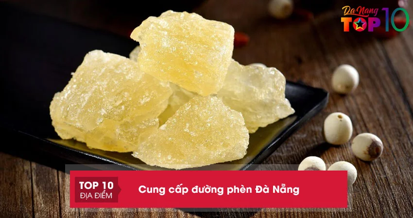 bat-mi-top-10-noi-cung-cap-duong-phen-da-nang-gia-re-chat-luong-cao-top10danang