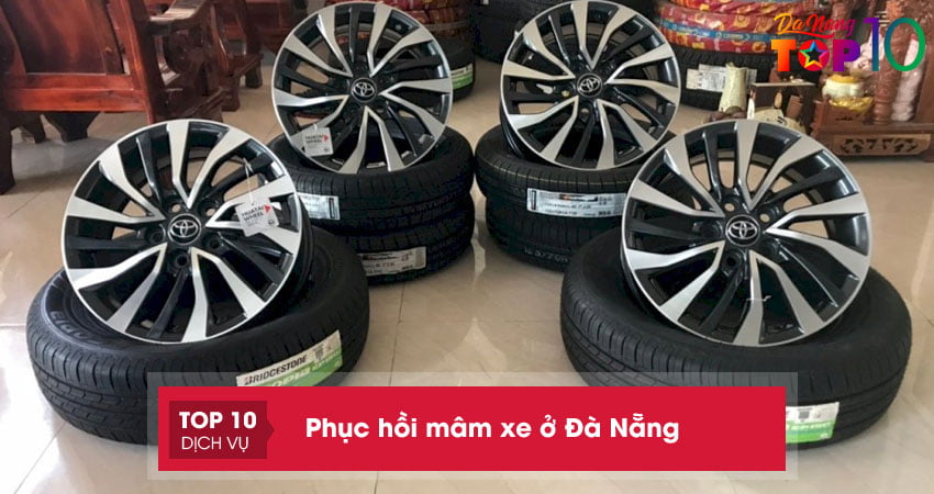 Bỏ túi 10+ địa chỉ phục hồi mâm xe ở Đà Nẵng uy tín giá rẻ