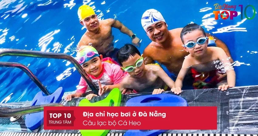 cau-lac-bo-ca-heo-dia-chi-hoc-boi-o-da-nang-uy-tin-top10danang