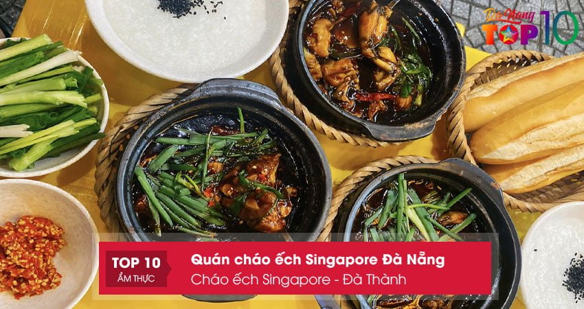 chao-ech-singapore-da-thanh-top10danang